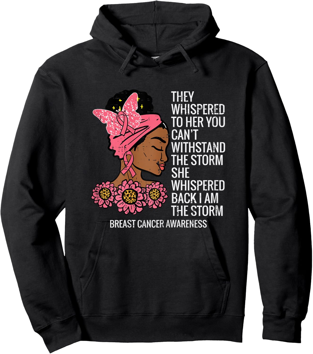 Breast Cancer African They Whispered To Her Awareness Women Hoodie - Hoodie | Black
