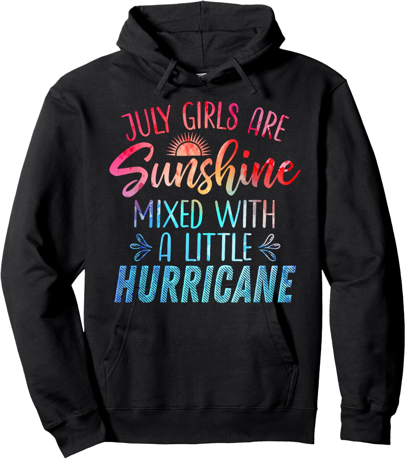 JULY GIRLS ARE SUNSHINE MIXED WITH HURRICANE Birthday Month Hoodie - Hoodie | Black