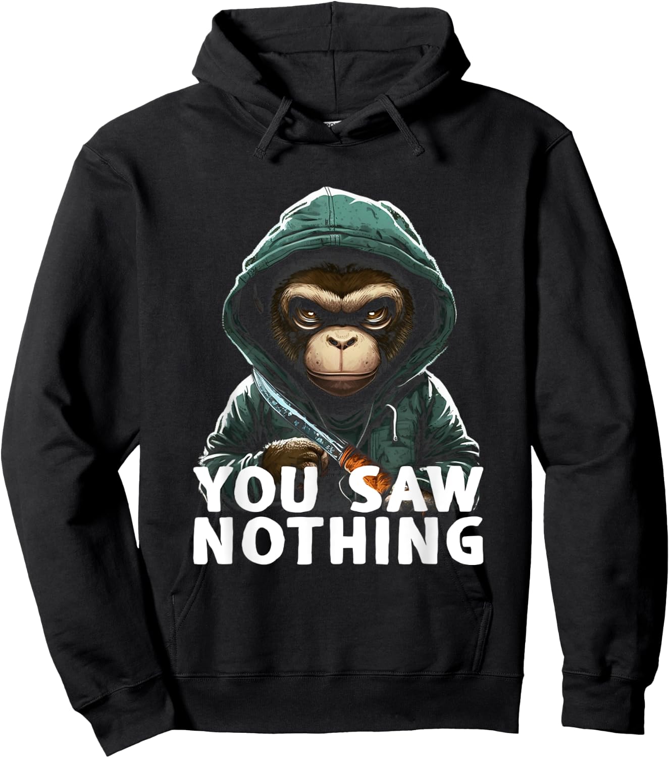 You Saw Nothing Funny murderous monkey with knife Hoodie - Hoodie | Black