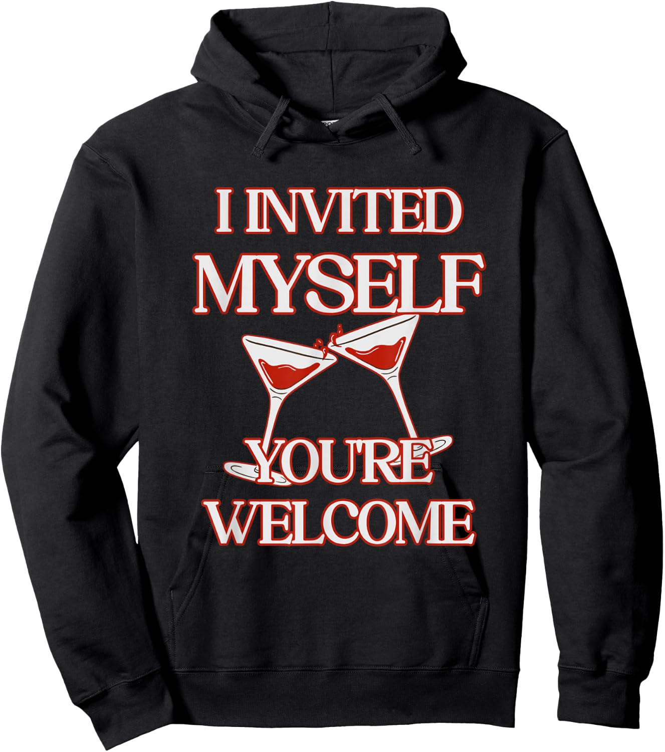 I Invited Myself Uninvited Party Guest Celebration Crasher Hoodie - Hoodie | Black