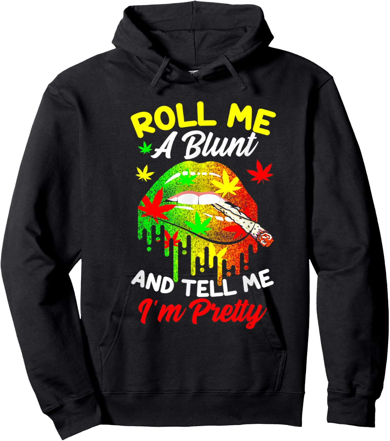 Roll Me A Blunt And Tell Me I'm Pretty Weed Cannabis Hoodie - Hoodie | Black