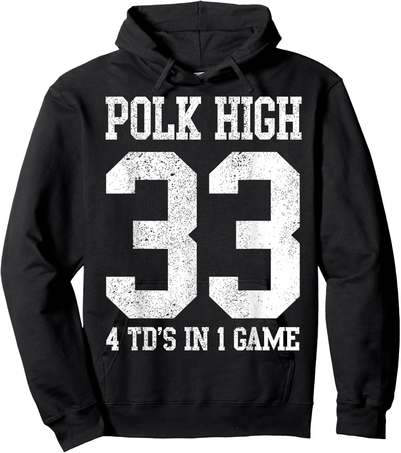 Polk High Football 4 Touchdowns Funny Men's Hoodie - Hoodie | Black