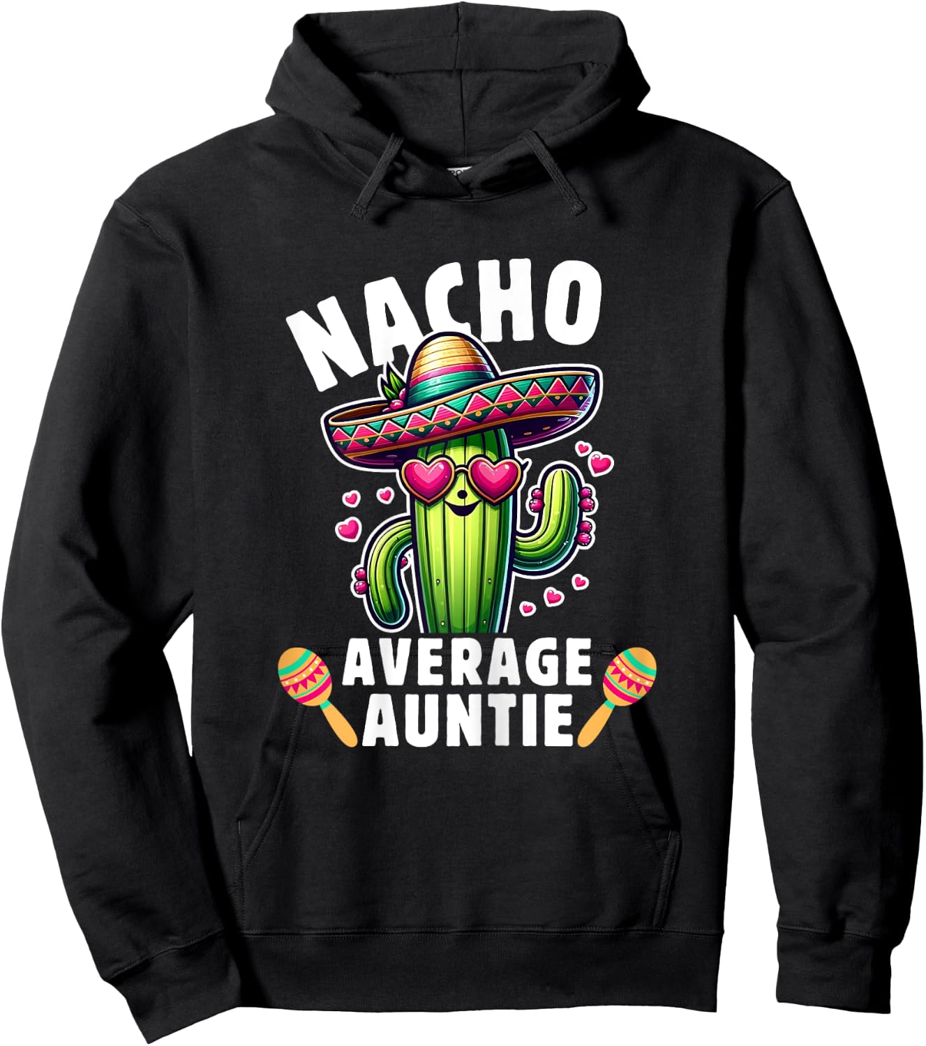Cinco de mayo Mexican Family Women Aunt Nacho average Auntie Hoodie - Hoodie | Black