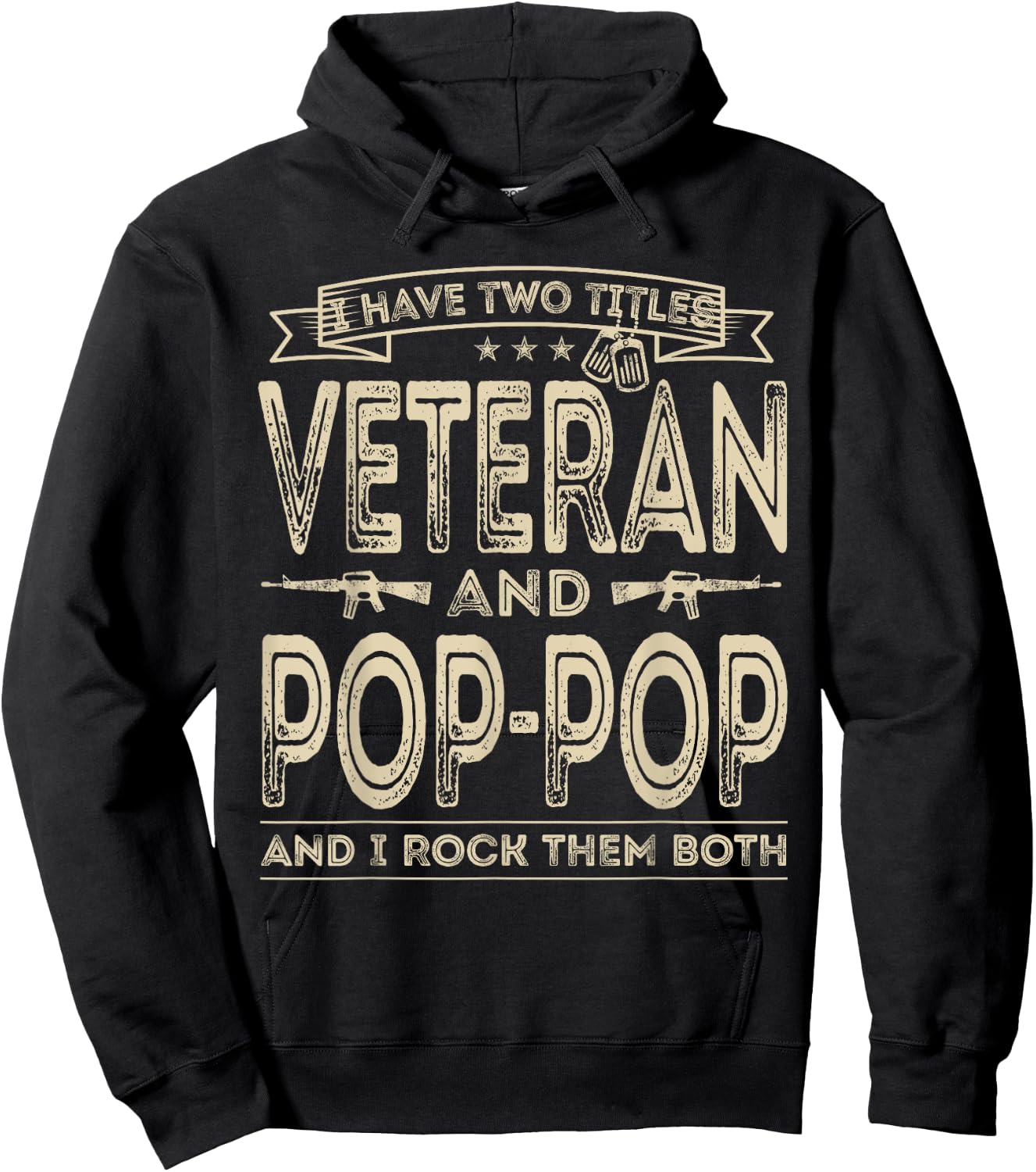 I have two titles Veteran and Pop-Pop Funny Sayings Dad Gift Hoodie - Hoodie | Black