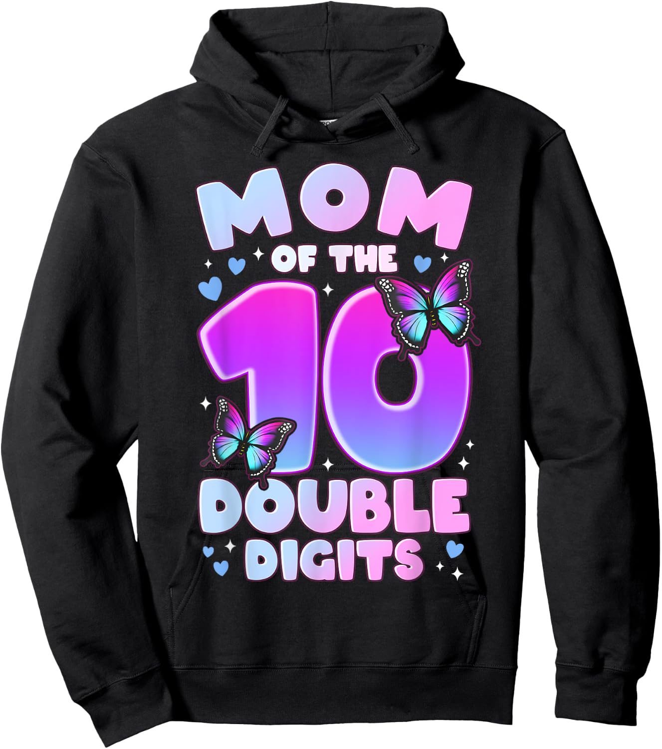 Mom of The Double Digits 10th Birthday Girl Butterfly Hoodie - Hoodie | Black