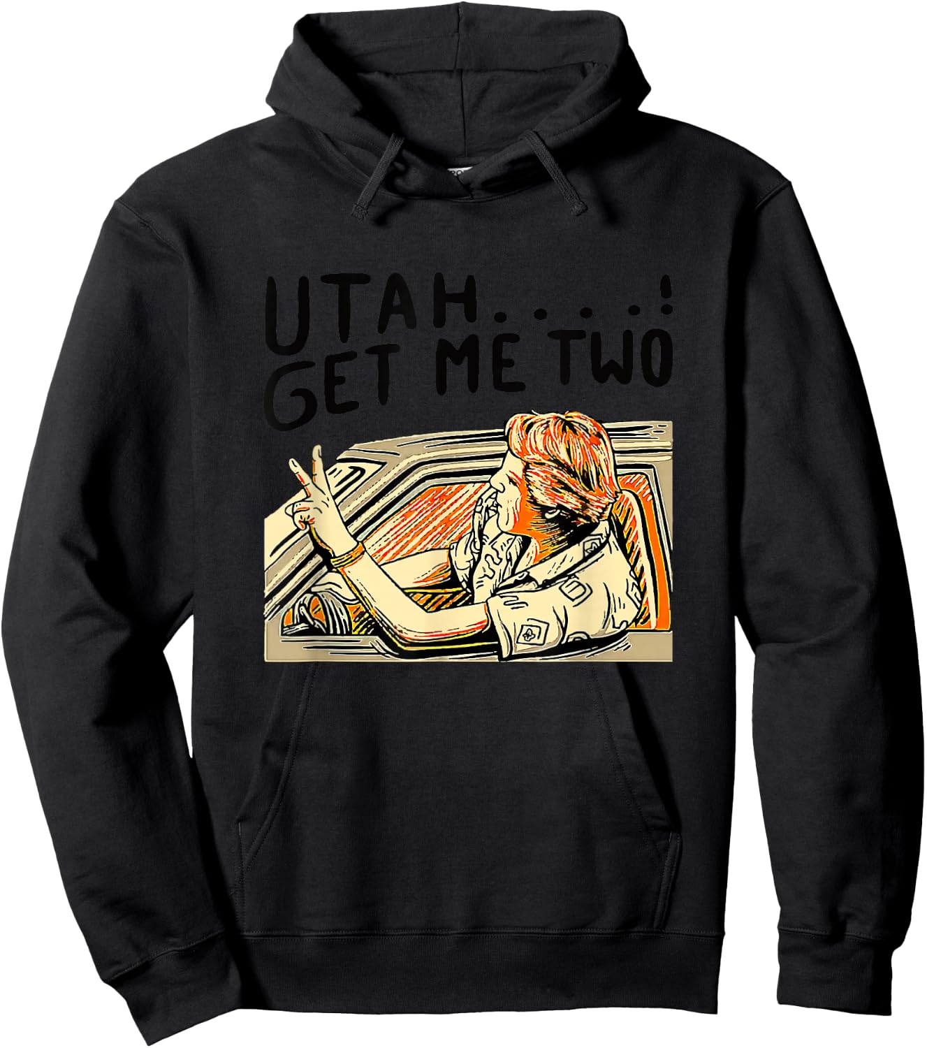 Utah Get Me Two 1980s Movie Quote Hoodie - Hoodie | Black