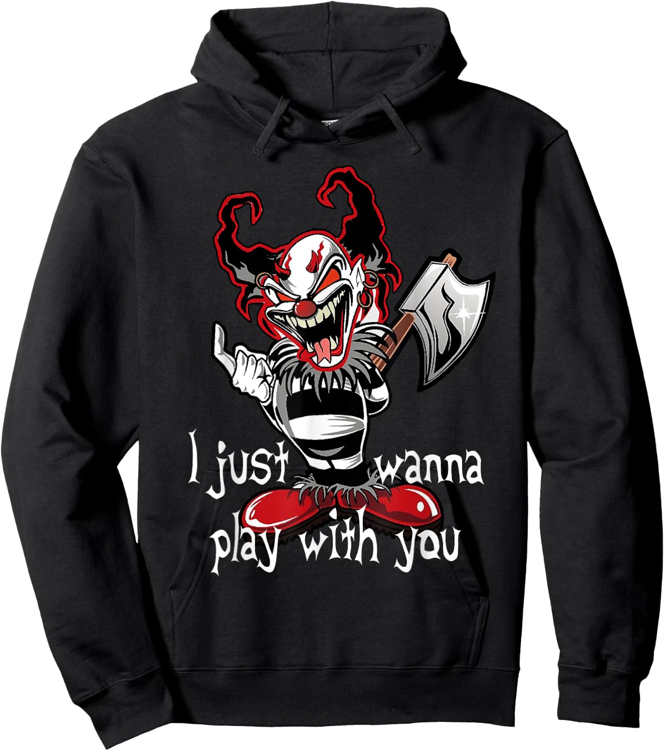 Evil Clown Horror Killer I Just Wanna Play Scary Halloween Hoodie - Hoodie | Black