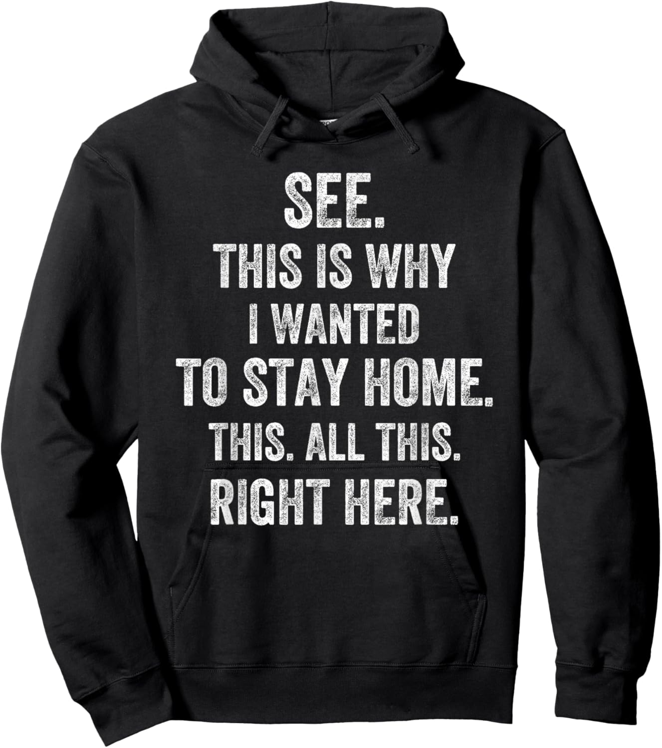 See This Is Why I Wanted To Stay Home This All This Right Hoodie - Hoodie | Black