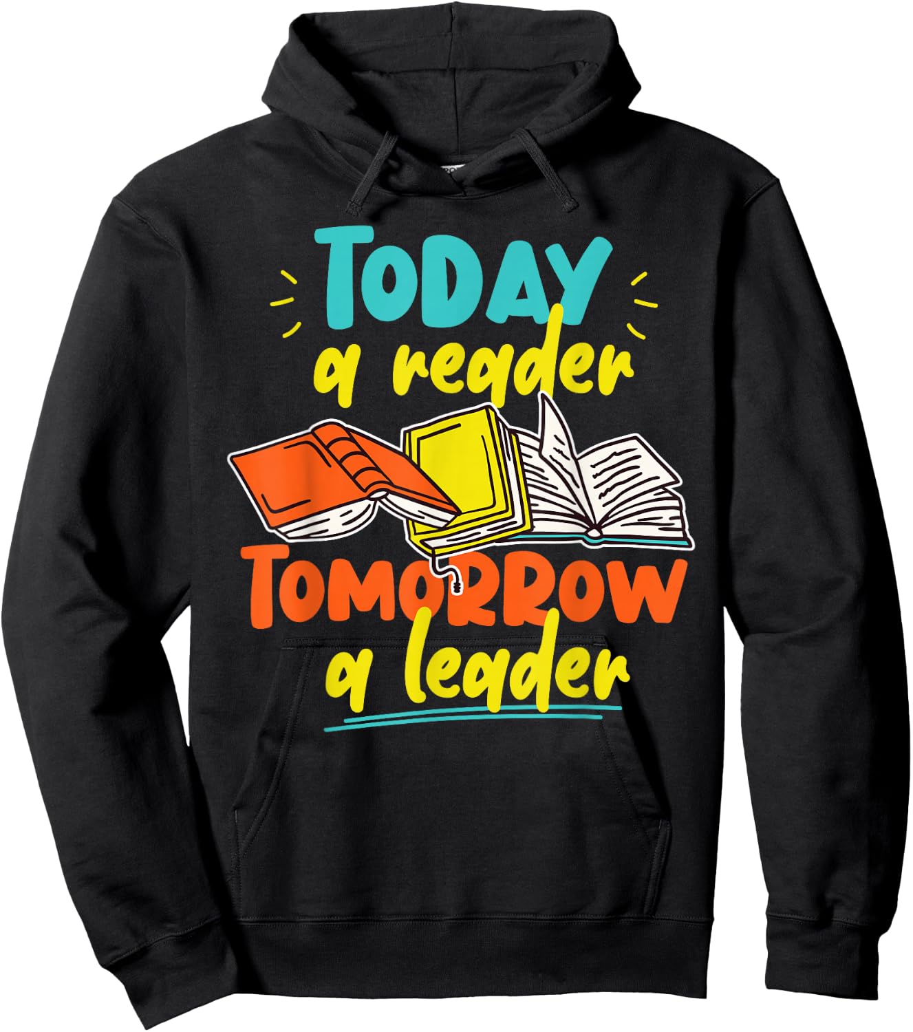 Book Reading Today A Reader Tomorrow A Leader Hoodie - Hoodie | Black