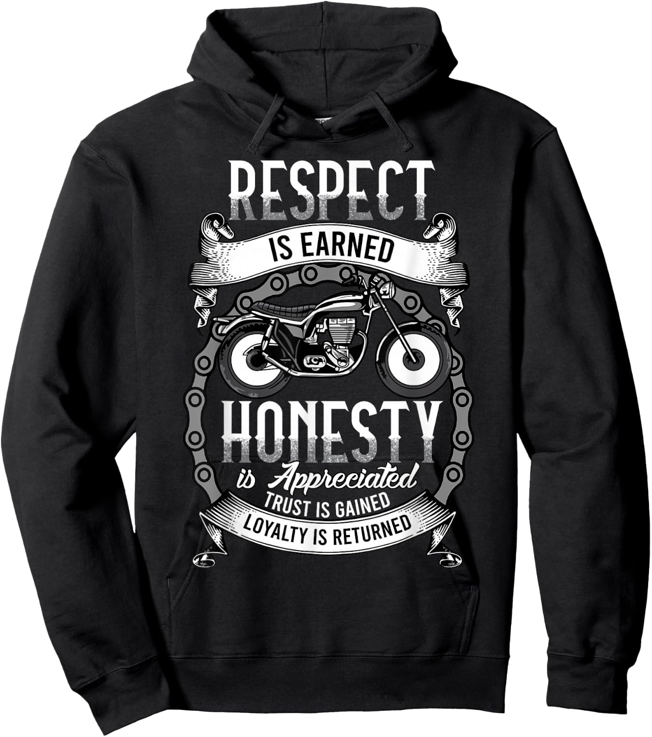Respect Is Earned Loyalty Is Returned Honor Motorcycle Biker Hoodie - Hoodie | Black