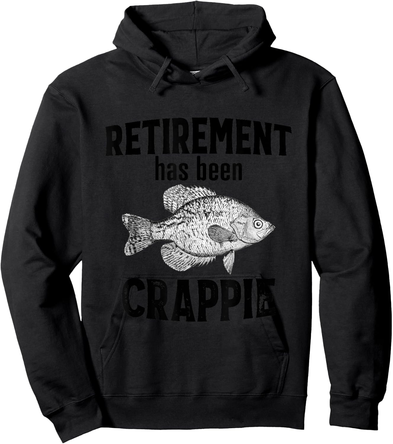 Retirement Has Been Crappie - Funny Fishing Hoodie - Hoodie | Black