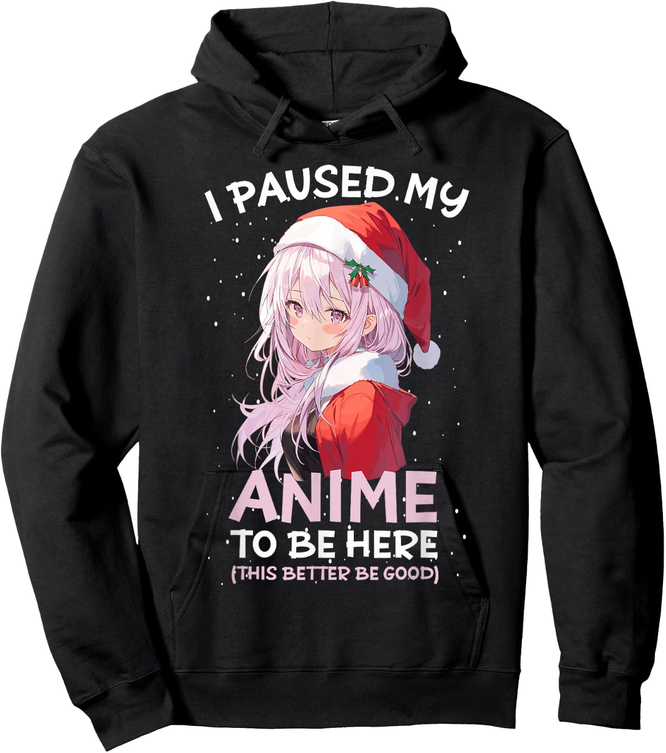 I Paused My Anime To Be Here Anime Girl Santa Hat Otaku Hoodie - Hoodie | Black