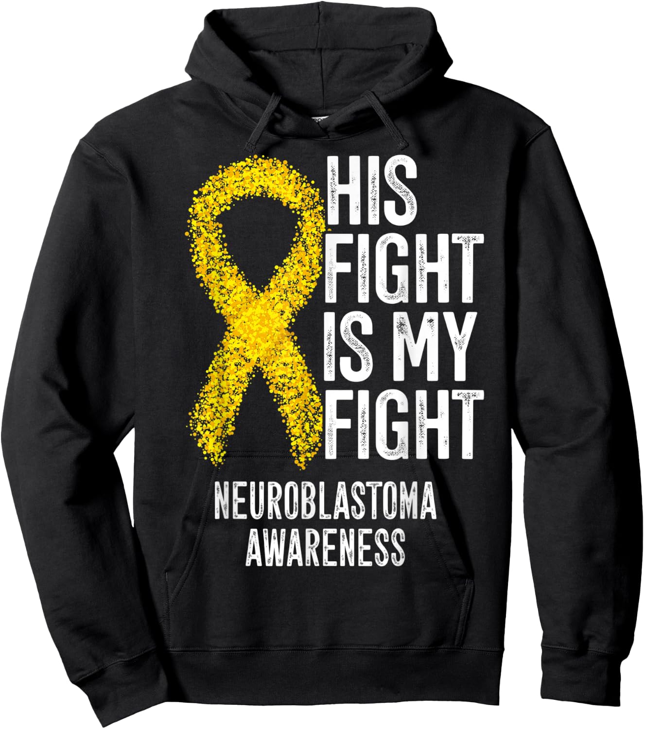 NB His Fight Is My Fight Neuroblastoma Awareness Hoodie - Hoodie | Black