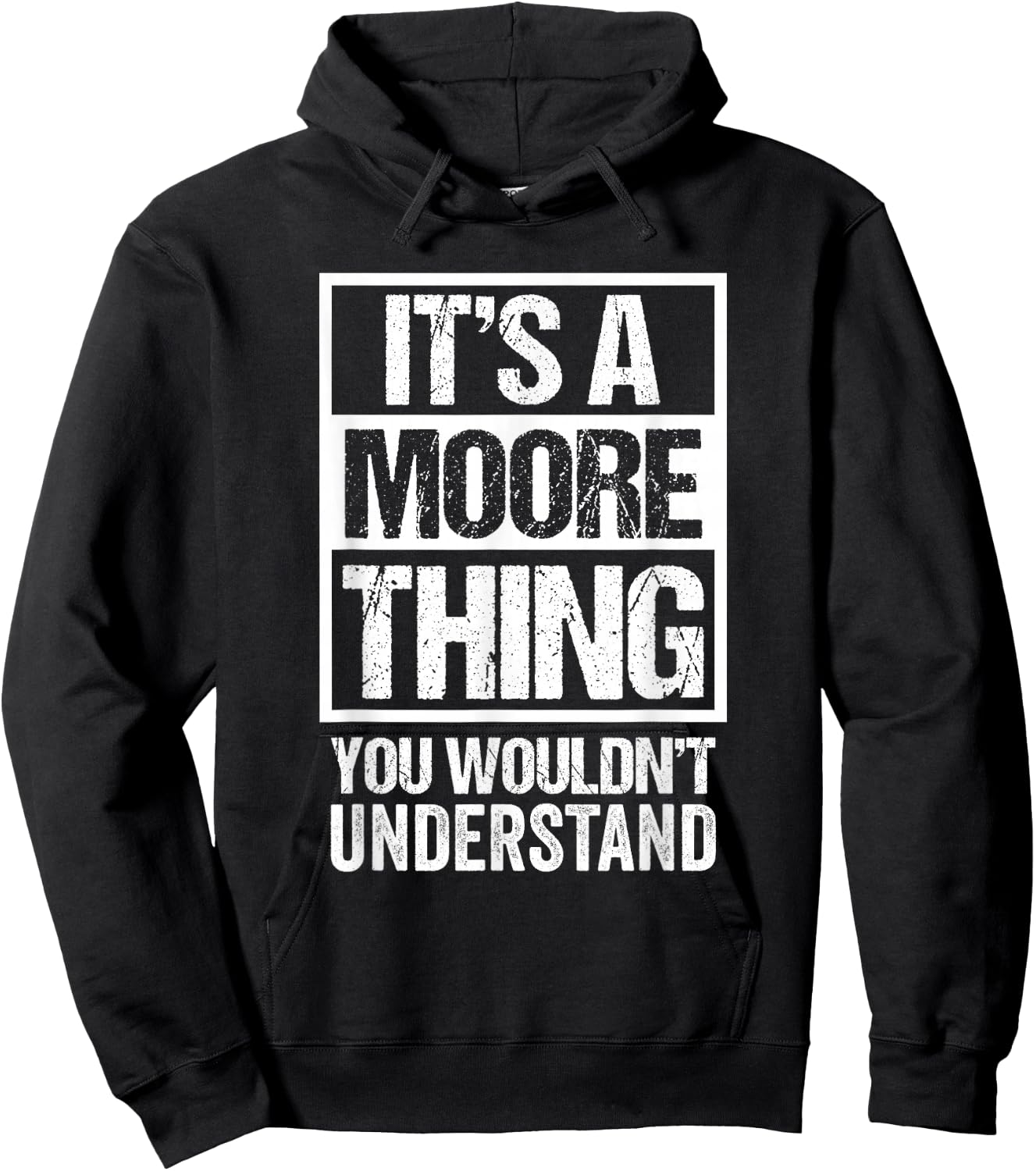 It's A Moore Thing You Wouldn't Understand Hoodie - Hoodie | Black