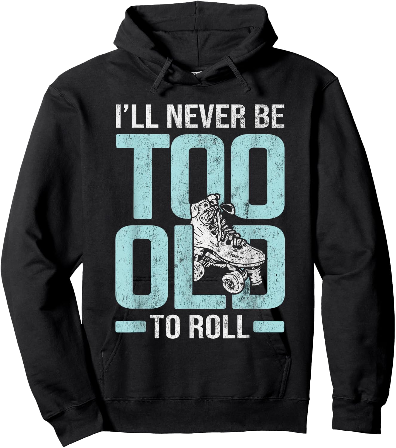 Never Too Old To Roll Derby Roller Skating Roller Skate Hoodie - Hoodie | Black