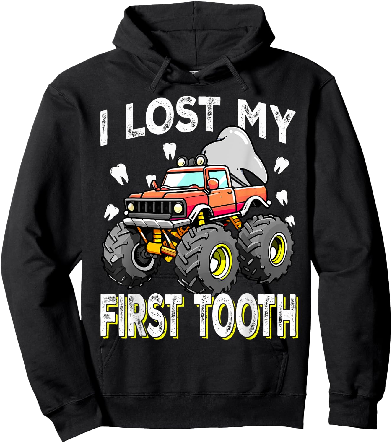 Monster Truck Loading First Tooth for I Lost My First Tooth Hoodie - Hoodie | Black