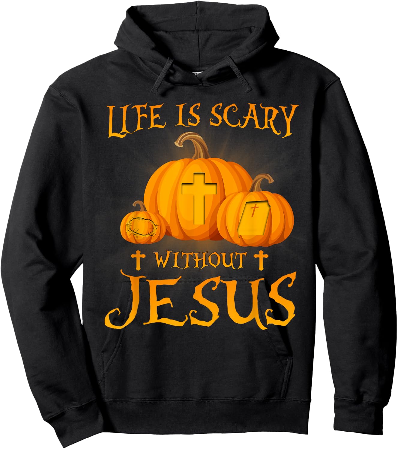 Life Is Scary without Jesus Halloween Pumpkin Christian Hoodie - Hoodie | Black