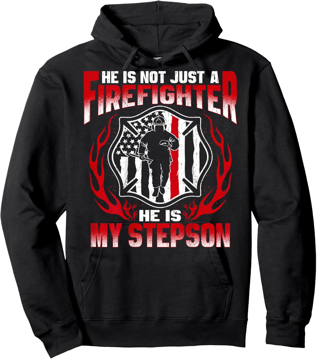 My Stepson Is A Firefighter Proud Fire Stepmom Stepdad Gift Hoodie - Hoodie | Black