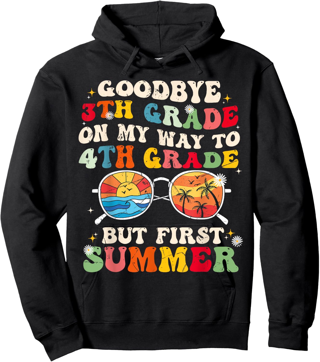 Goodbye 3th grade on my way to 4th grade but first summer Women Kids Hoodie - Hoodie | Black