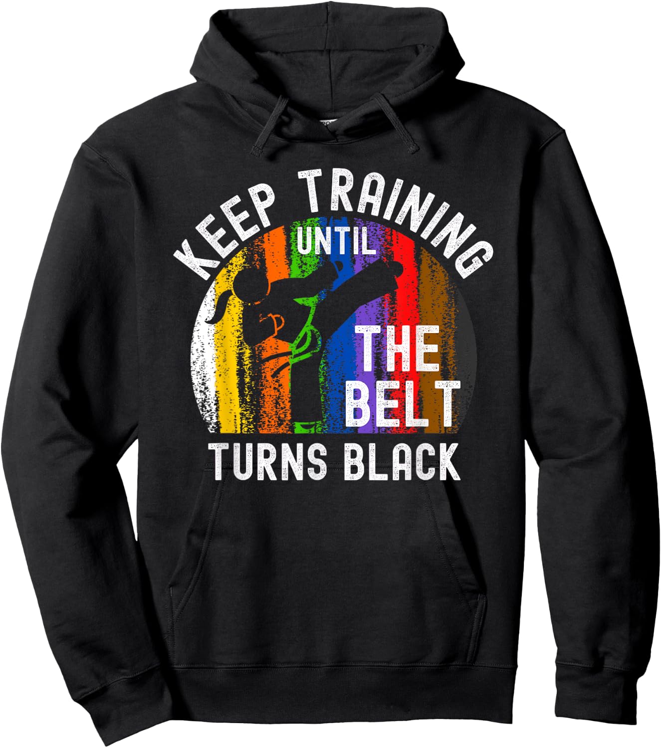 Keep Training Until Belt Turns Black Karate Taekwondo Girl Hoodie - Hoodie | Black
