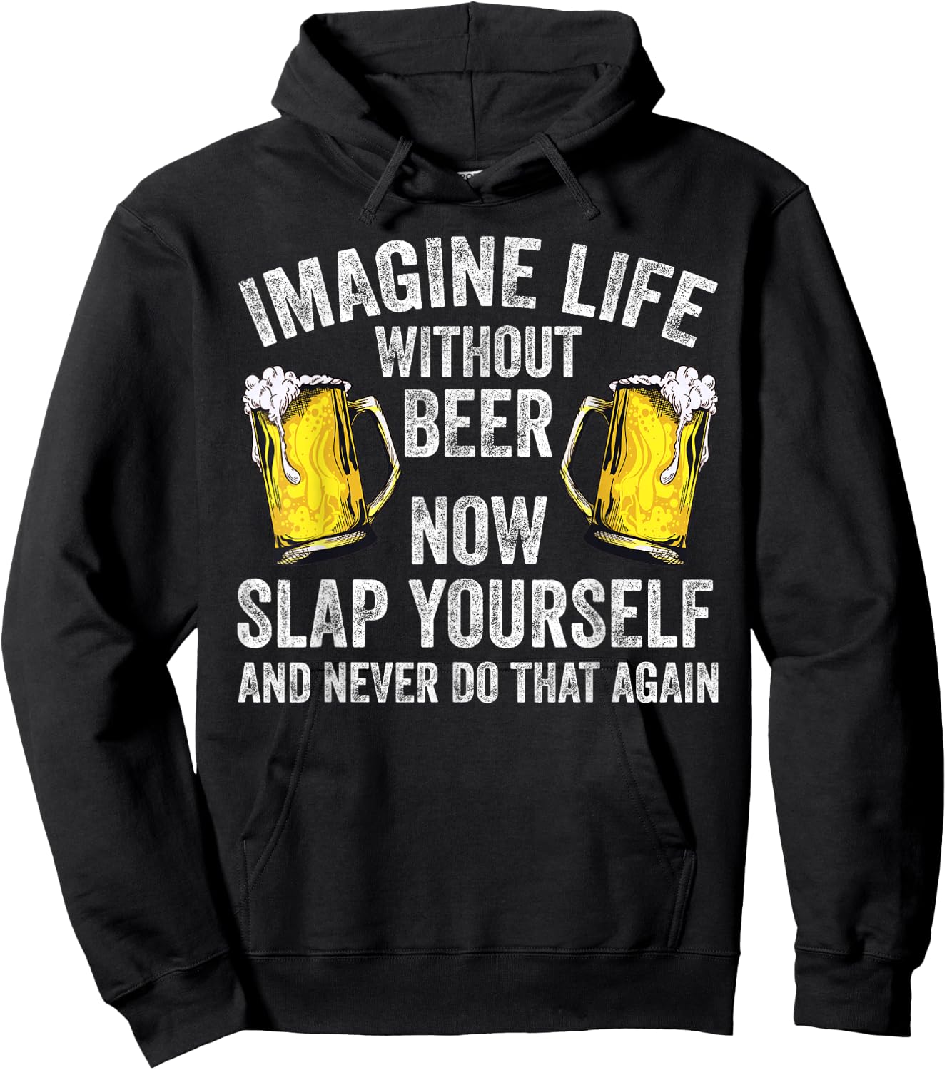 Funny Imagine Life Without Beer Gift Men Women Cool Drinking Hoodie - Hoodie | Black
