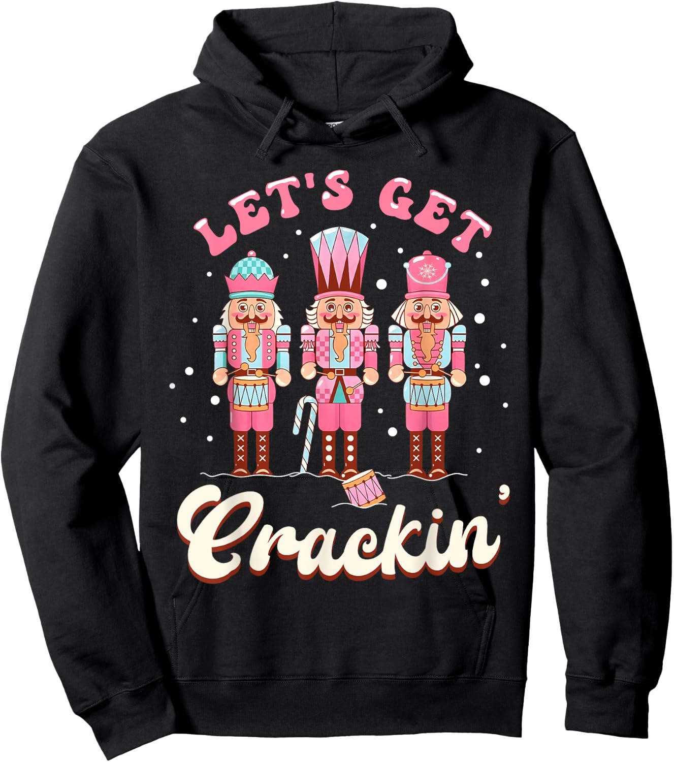 Lets Get Crackin Three Nutcrackers Christmas Men Women Kids Hoodie - Hoodie | Black