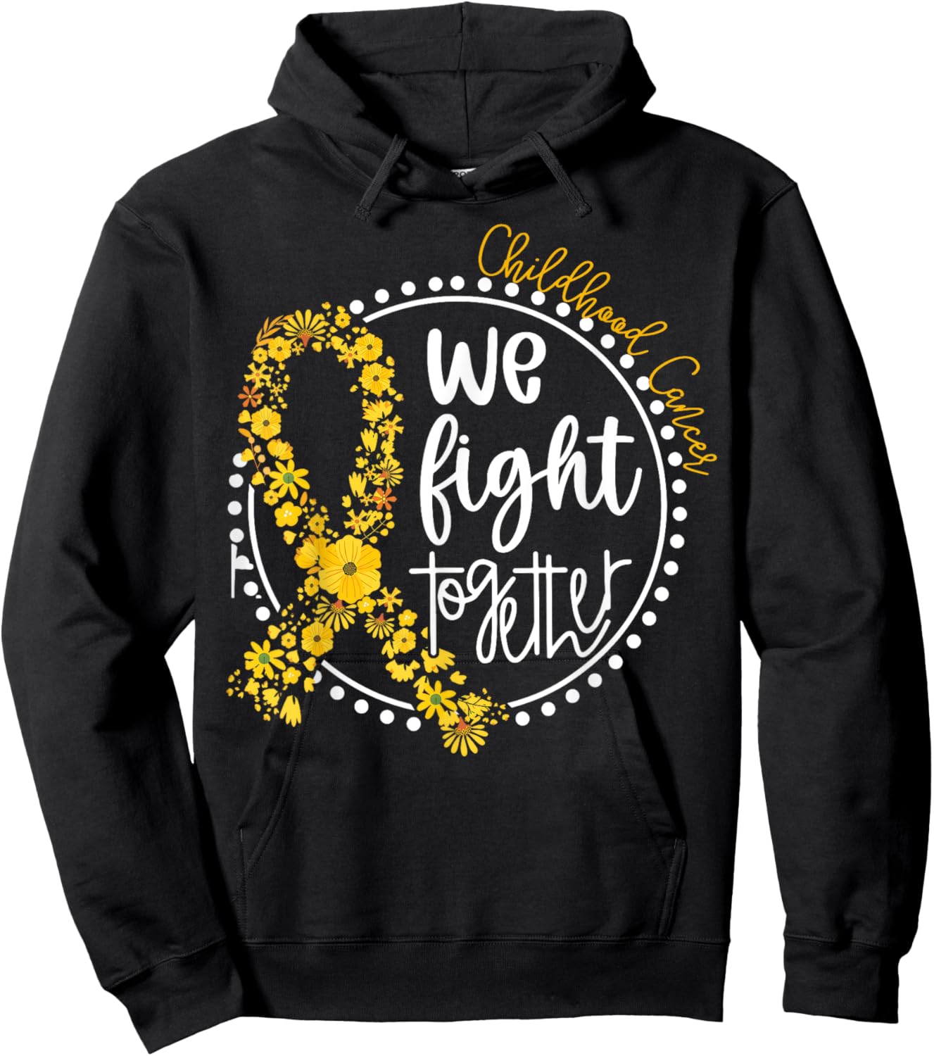 We Fight Together Childhood Cancer Floral Gold Ribbon Hoodie - Hoodie | Black