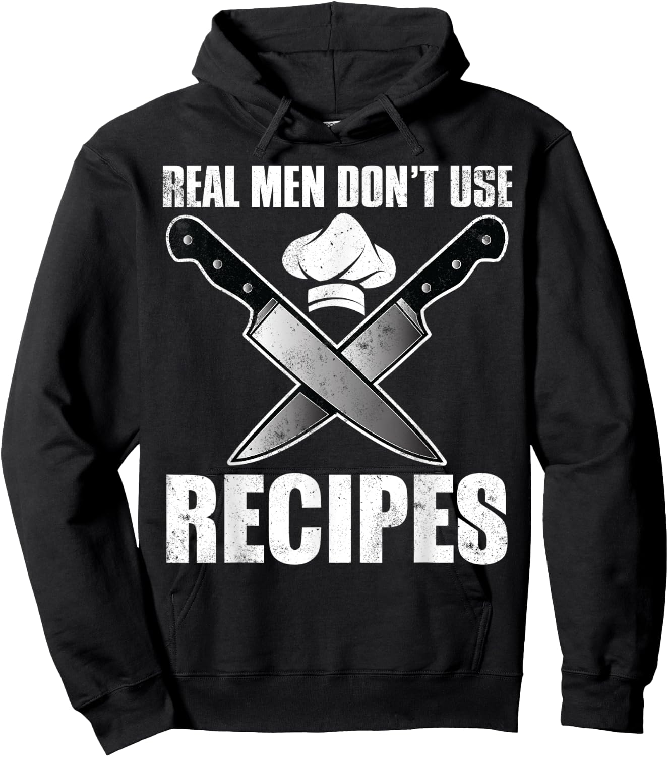 Real Men Dont Use Recipes Shirt Funny Cooking Chef Hoodie - Hoodie | Black