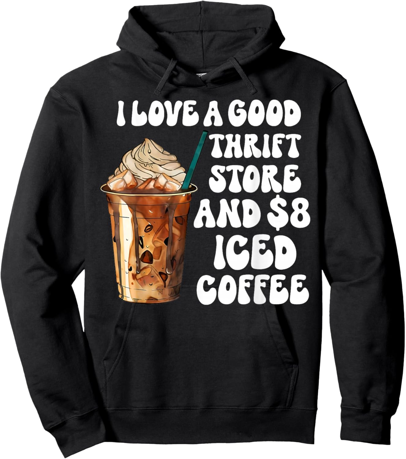 I Love A Good Thrift Store And Iced Coffee Hoodie - Hoodie | Black