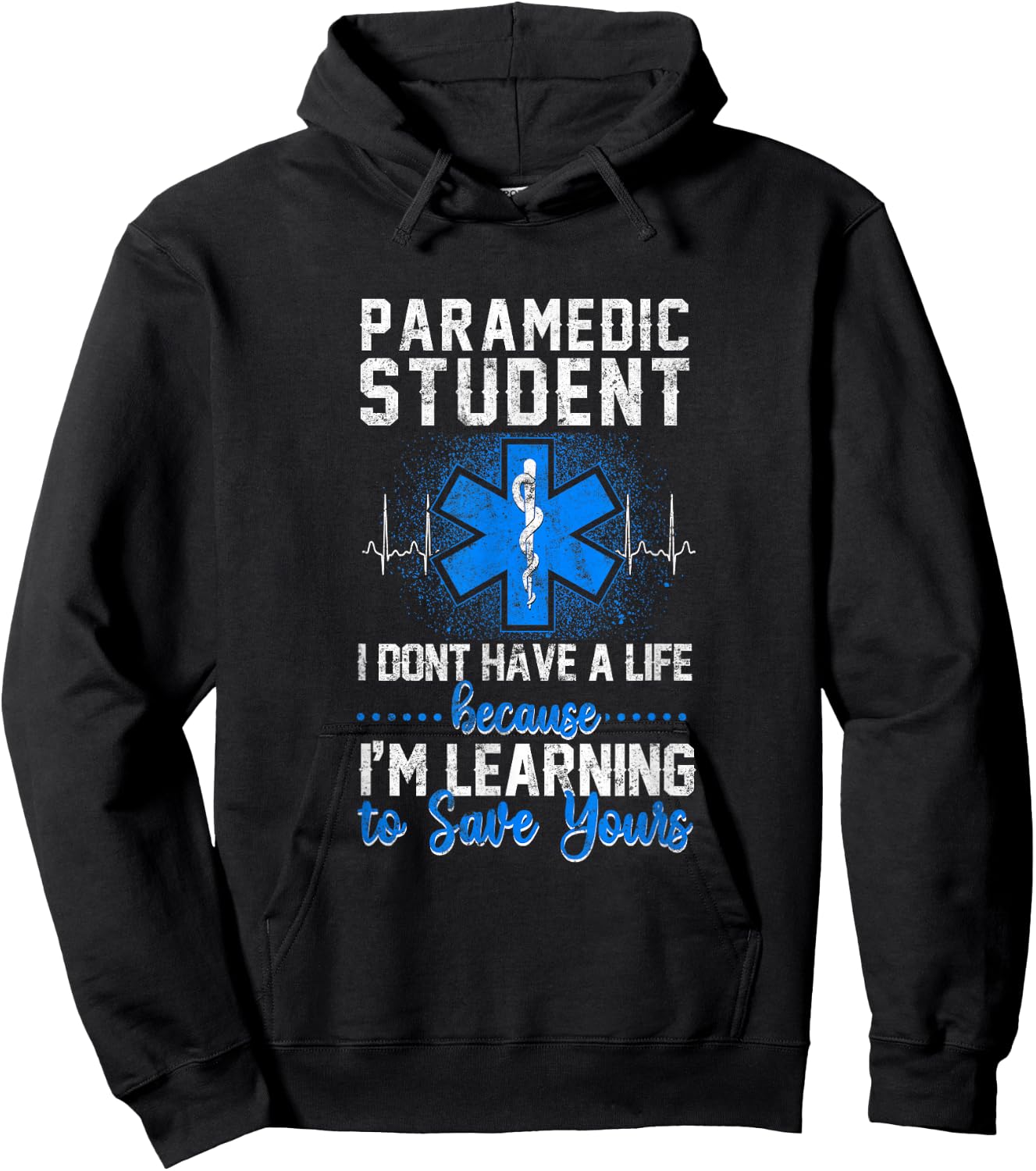 Sarcastic EMS Emergency Paramedic Student Don't Have A Life Hoodie - Hoodie | Black