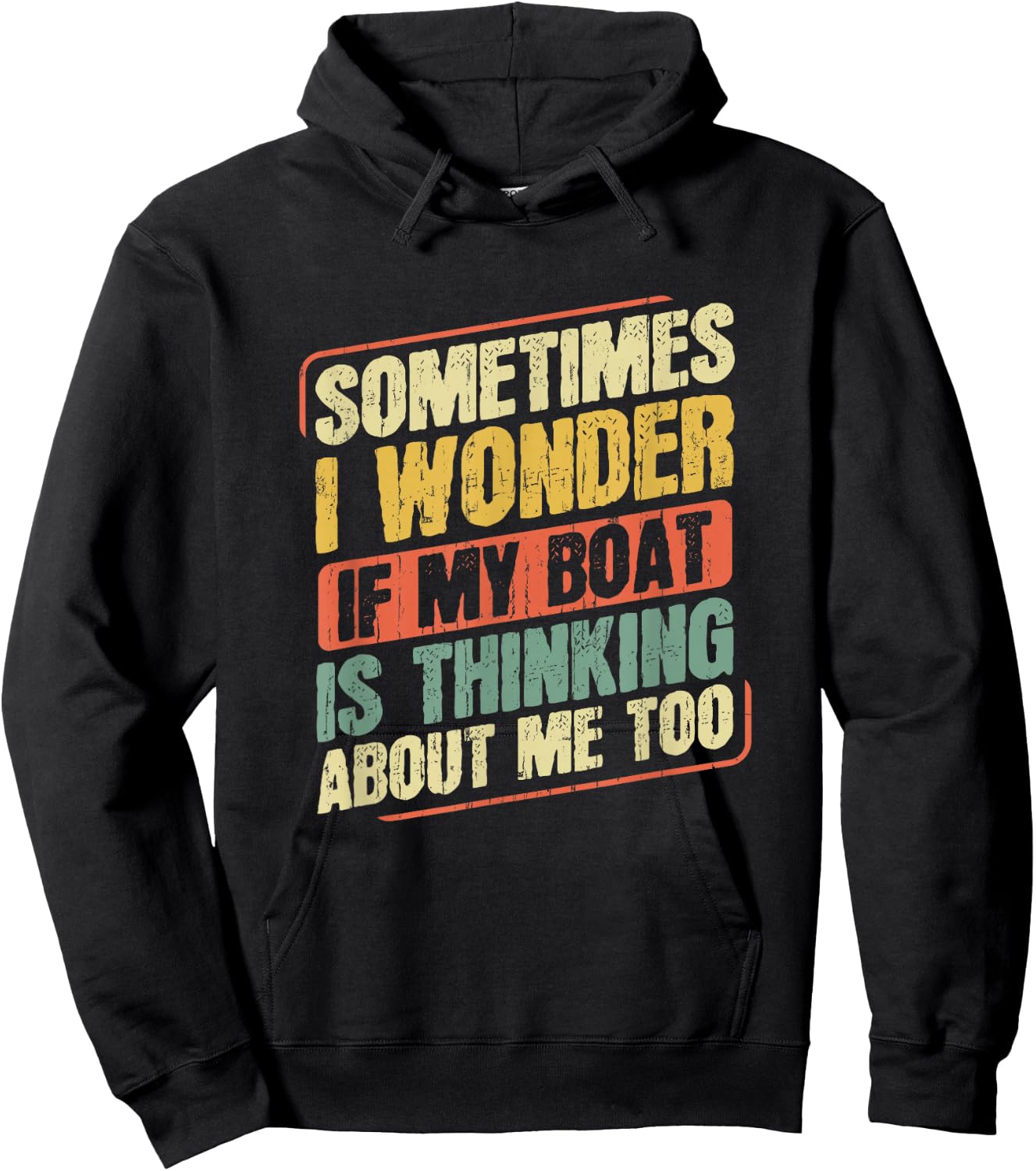 Captain Fishing Boat Apparel Sometimes I Wonder If My Boat Is Thinking About Me Too Funny Women's Boat-Themed Hoodie - Hoodie | Black