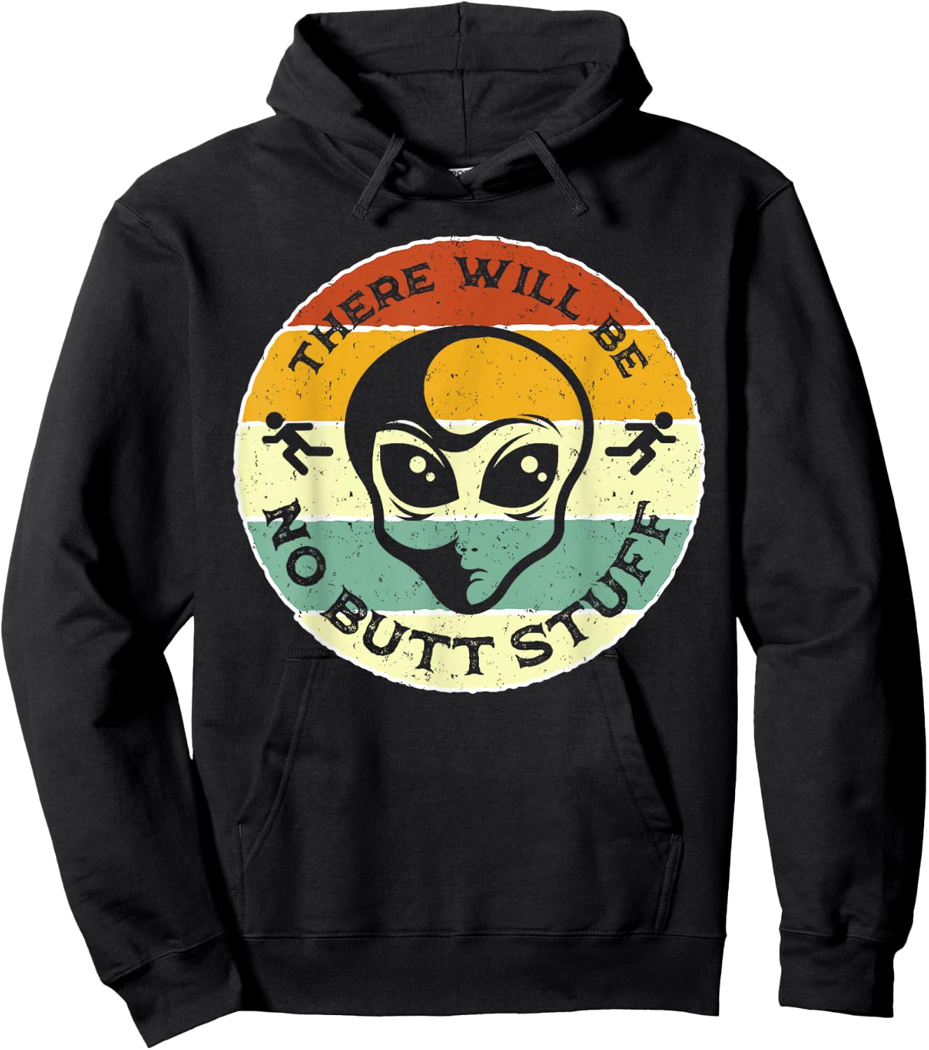 There Will Be No Butt Stuff Joke Alien Abduction Running Man Hoodie - Hoodie | Black