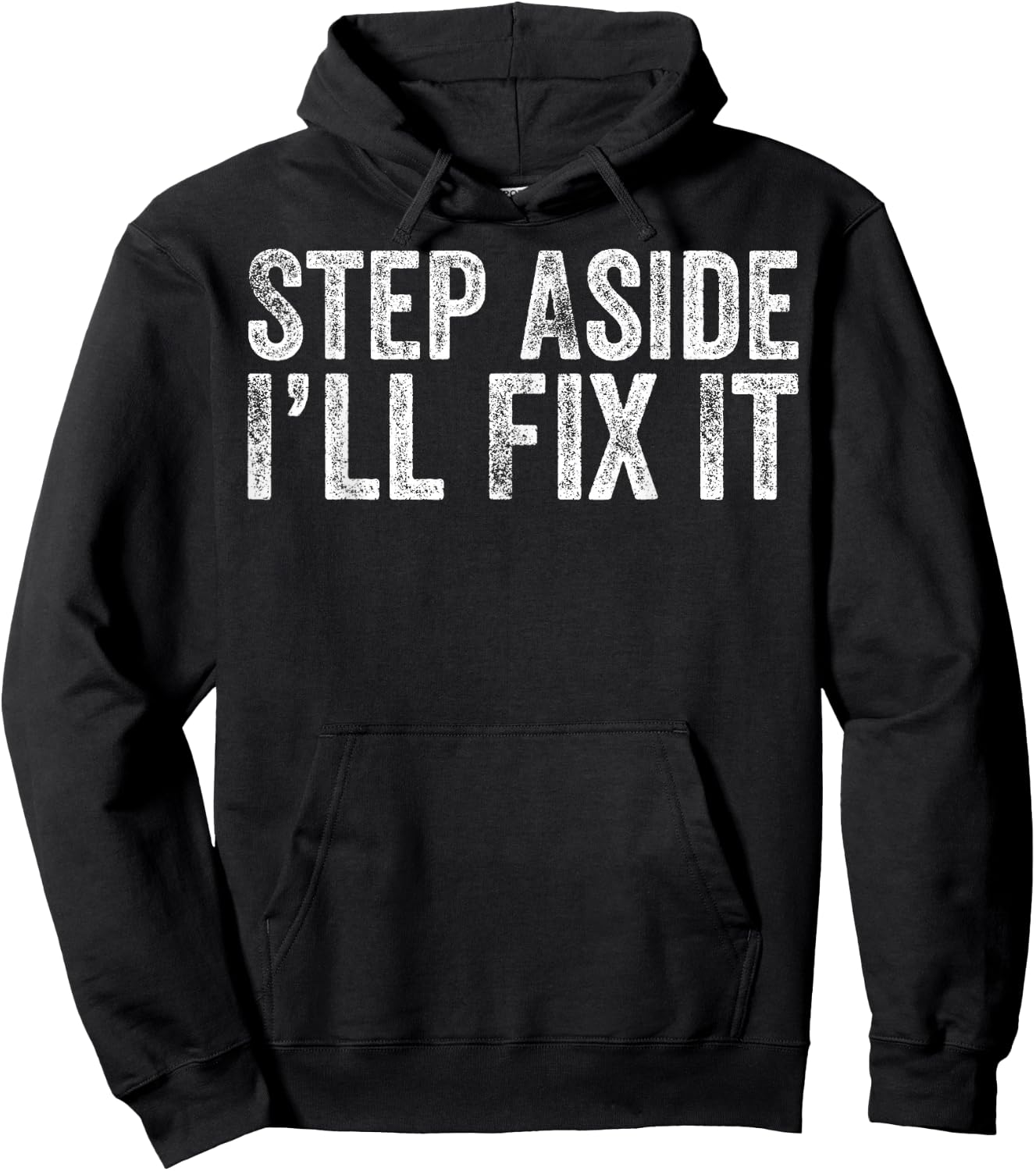 Step Aside I'll Fix It Fixing Themed Gift Handy Guys Hoodie - Hoodie | Black