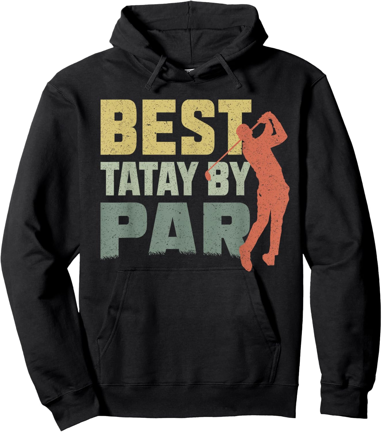 The Best Tatay By Par Golf Fathers Day Gift Birthday Hoodie - Hoodie | Black