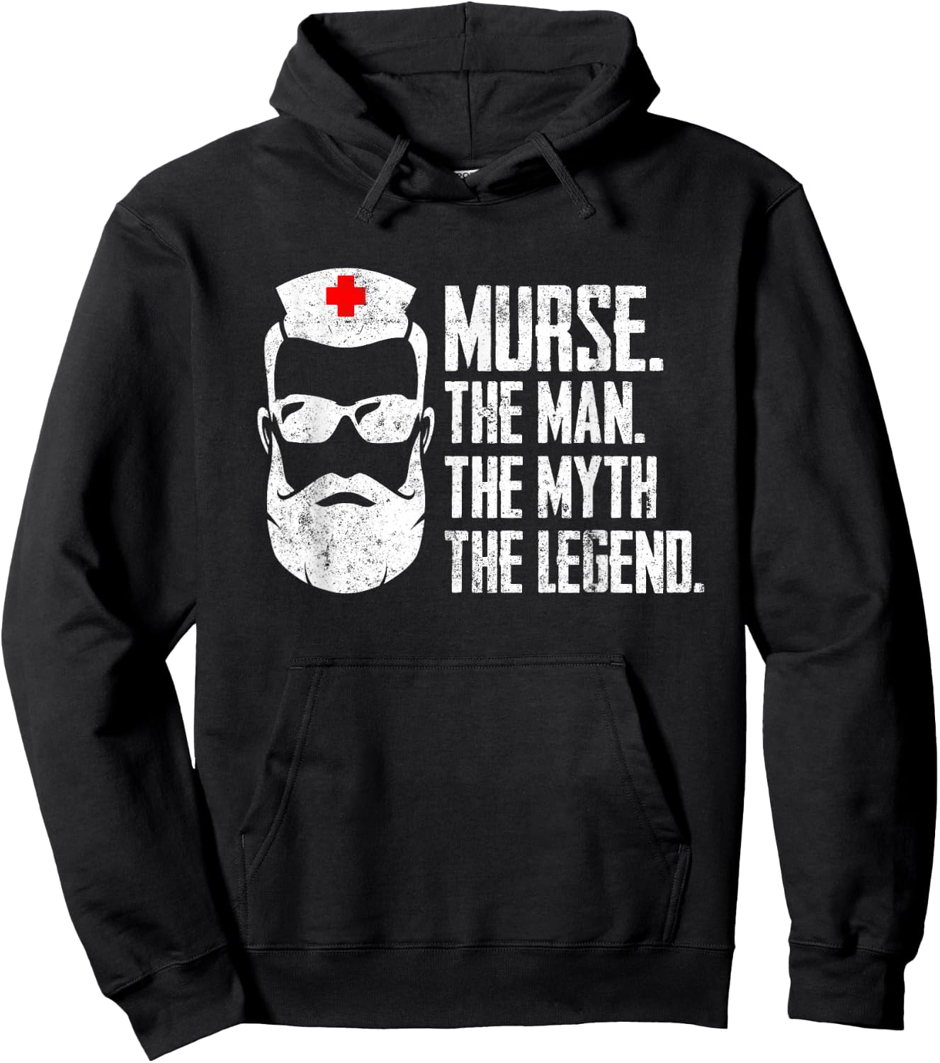 Funny Male Nurse Murse. The Man. The Myth. The Legend. Hoodie - Hoodie | Black