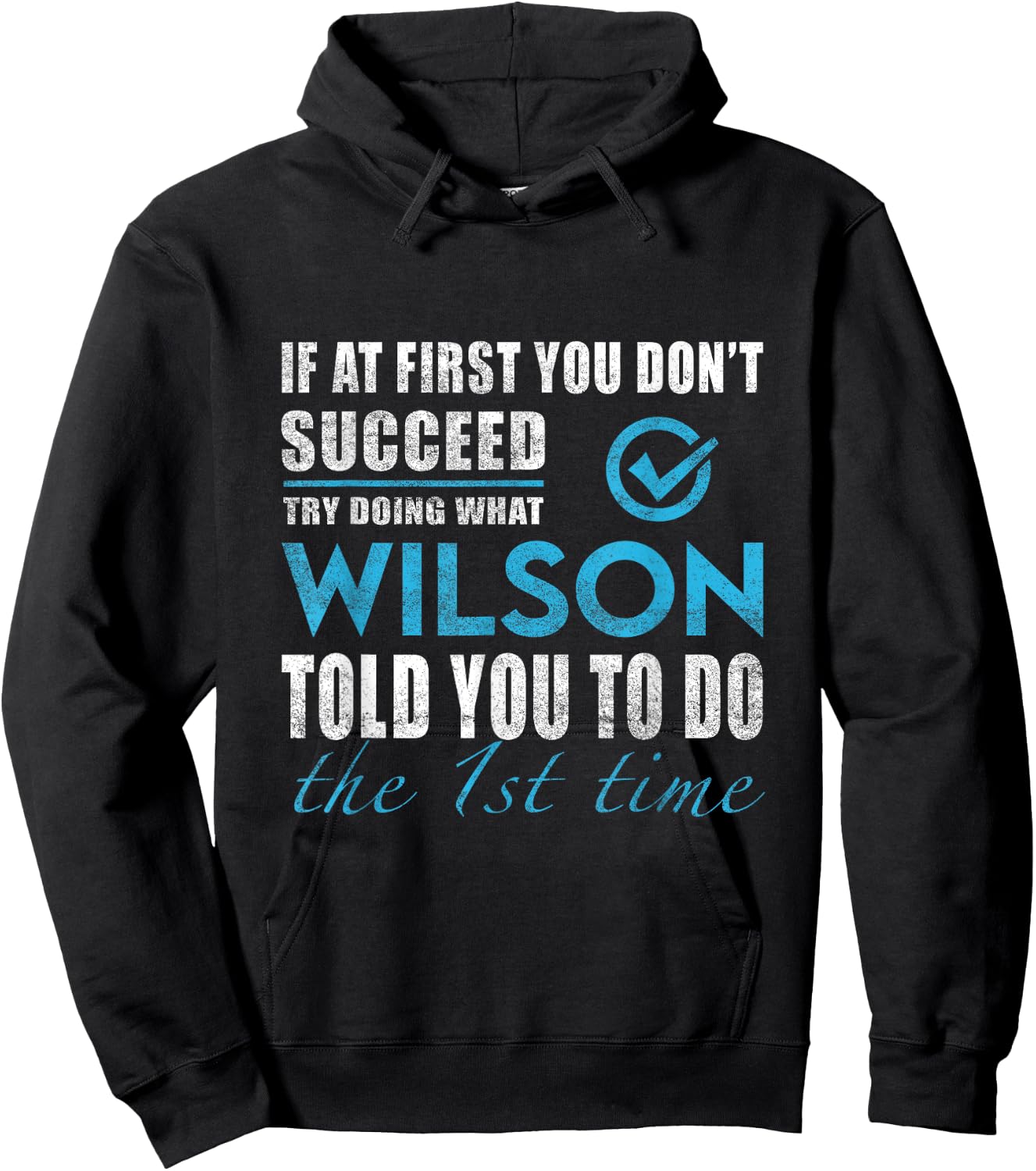 Wilson Name - Try What Wilson Told You To Do Hoodie - Hoodie | Black