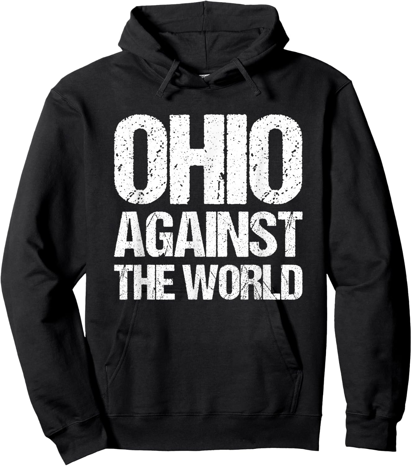 Ohio Against The World - Funny Ohio Cleveland Columbus Ohio Hoodie - Hoodie | Black