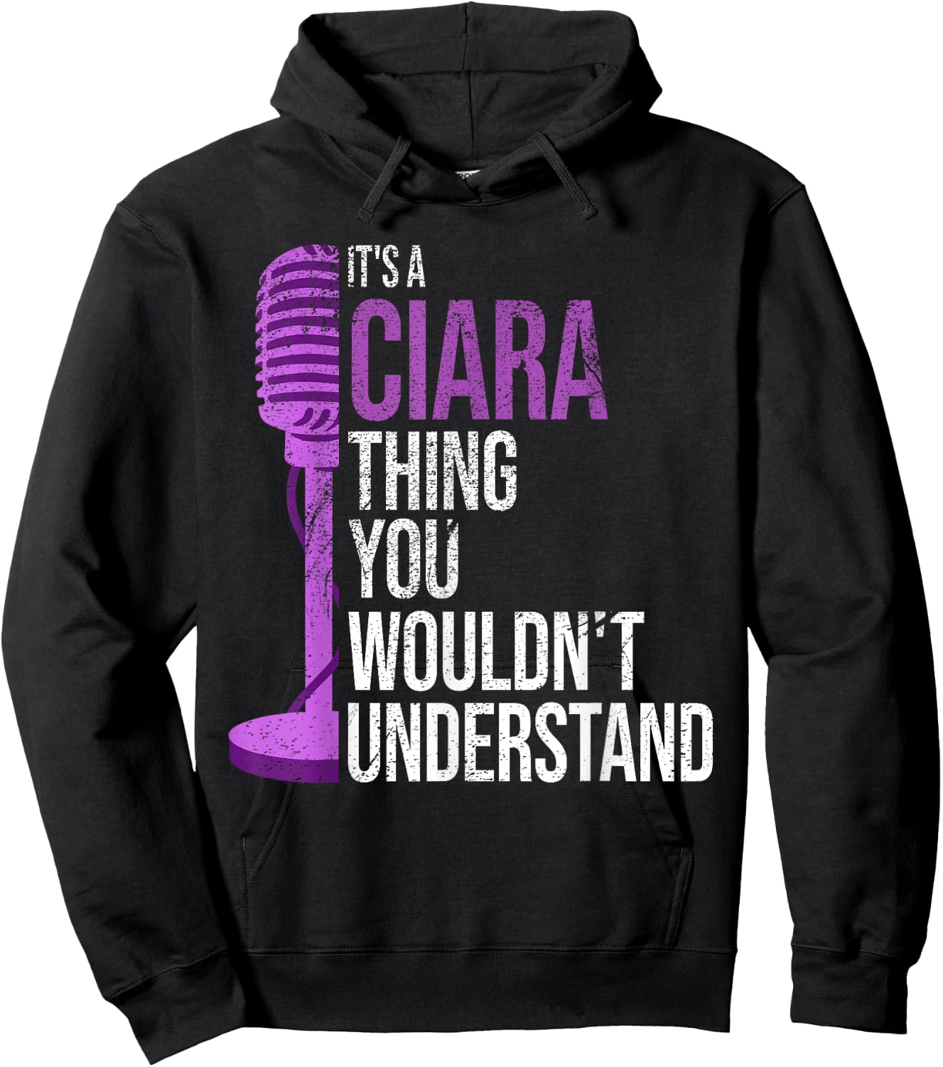 It's a Ciara Thing you wouldn't Understand - Funny Ciara Hoodie - Hoodie | Black