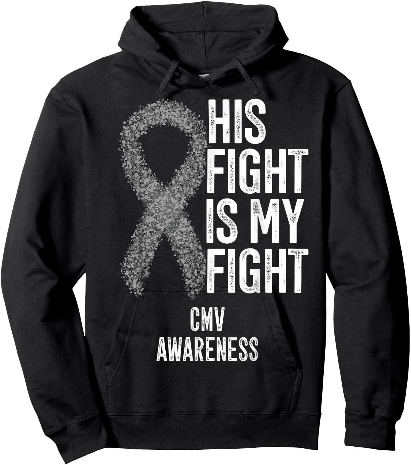 Cytomegalovirus His Fight Is My Fight CMV Awareness Hoodie - Hoodie | Black