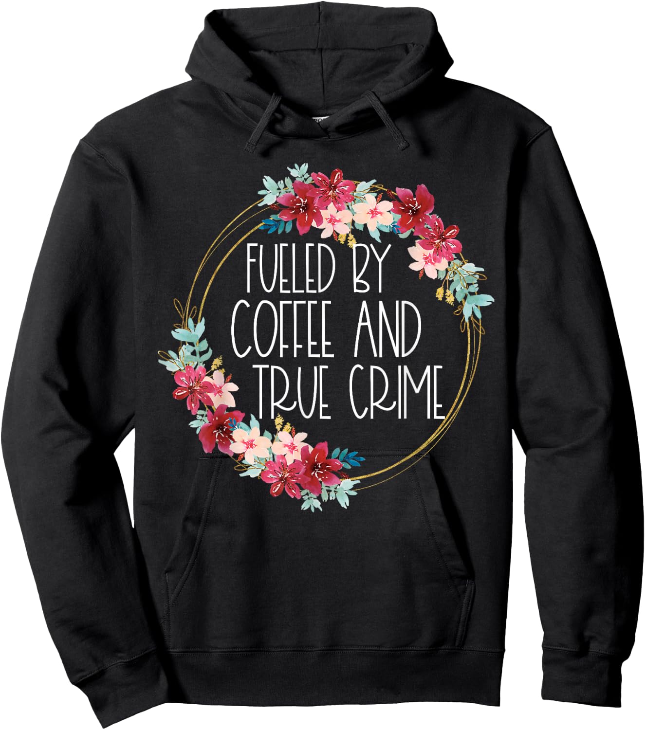 Fueled By Coffee And True Crime Stuff Coffee Lover Murderino Hoodie - Hoodie | Black