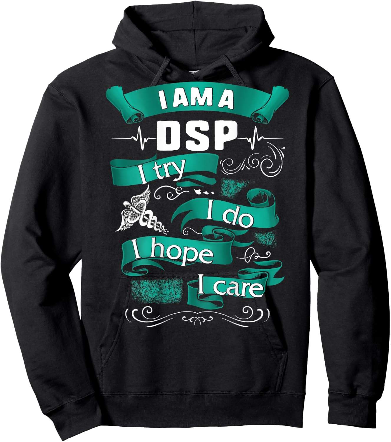 I'm A DSP I Try Do Hope Care Nurse Week Women Gift Hoodie - Hoodie | Black