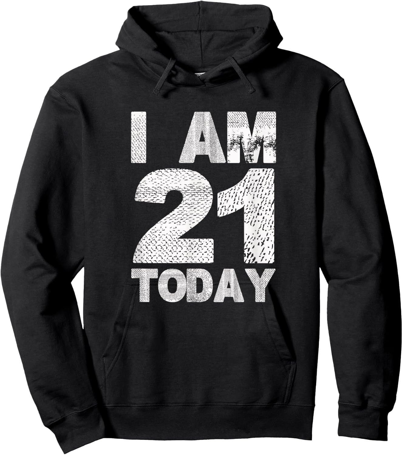 I am 21 Today | Funny 21st Birthday turning 21 years old Hoodie - Hoodie | Black
