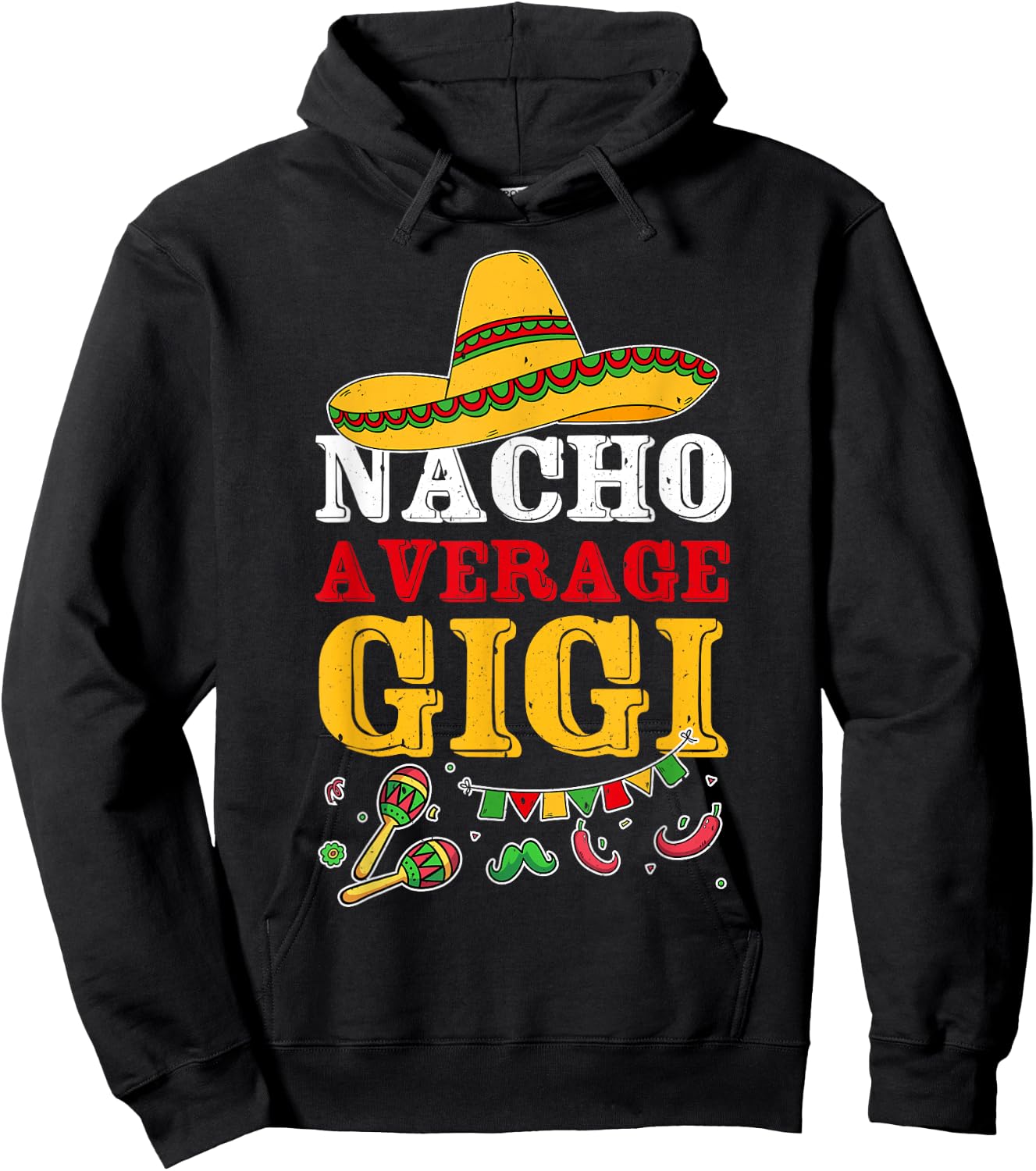 Nacho Average Gigi Mexican Hoodie - Hoodie | Black
