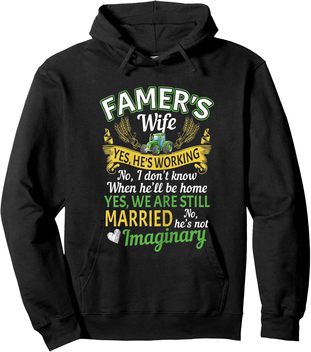 Farmer Wife Yes Hes Working No I Don't Know Imaginary Hoodie - Hoodie | Black