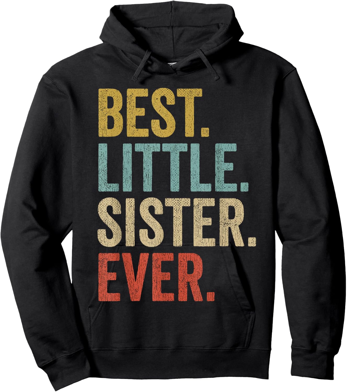 Best Little Sister Ever Women Funny Little Sister Hoodie - Hoodie | Black