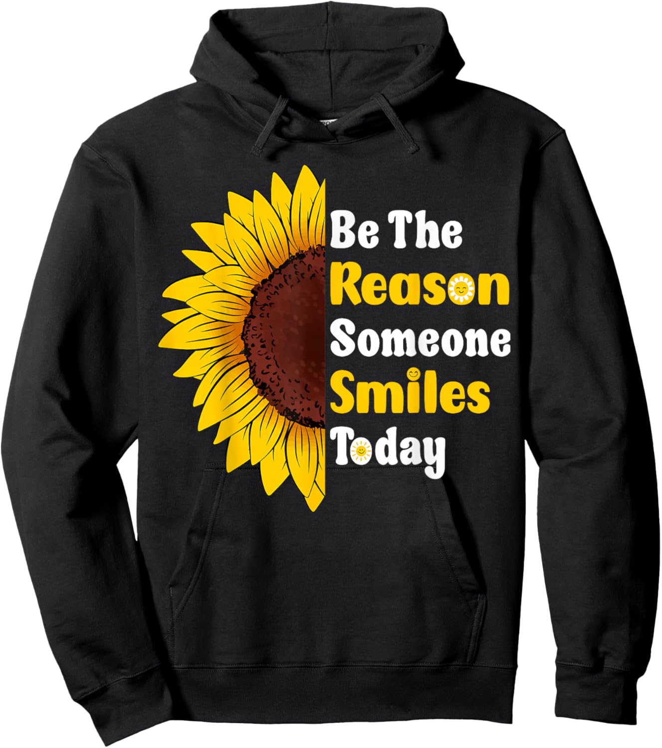 Be The Reason Someone Smiles Today Cute Sunflower Hoodie - Hoodie | Black