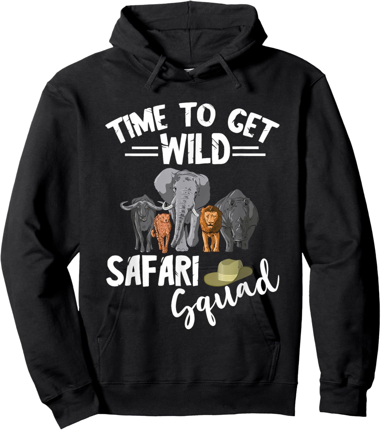 Safari Tour Guide Safari Animals Time To Get Wild Squad Hoodie - Hoodie | Black
