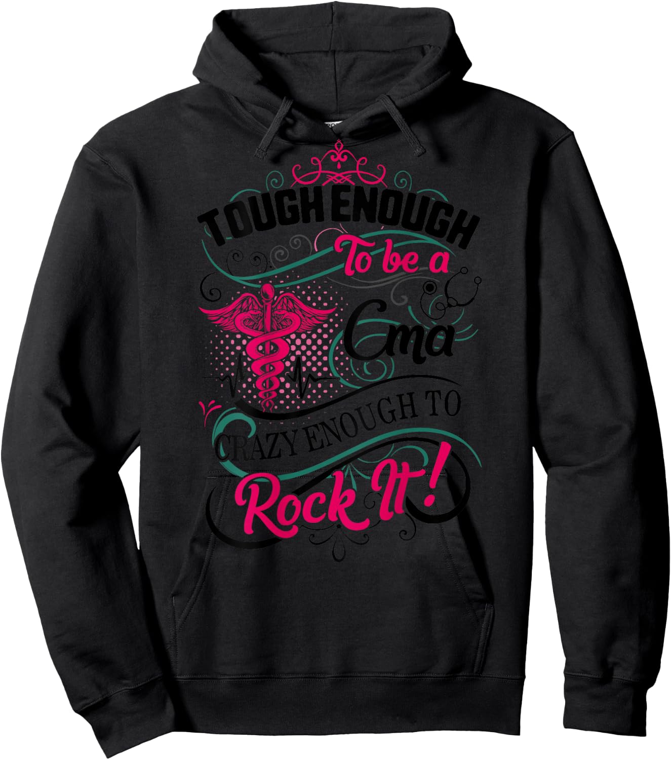 CMA Tough Crazy Enough Rock It Medical Assistant Nurse Week Hoodie - Hoodie | Black