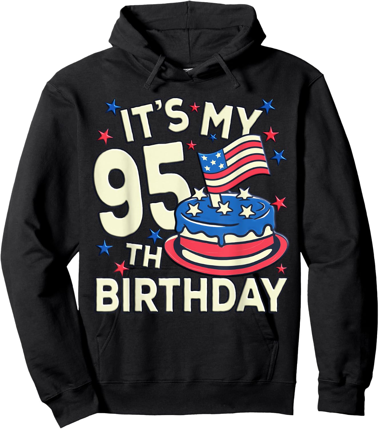 Funny American Flag Birthday Cake Its My 95th Birthday Shirt Hoodie - Hoodie | Black