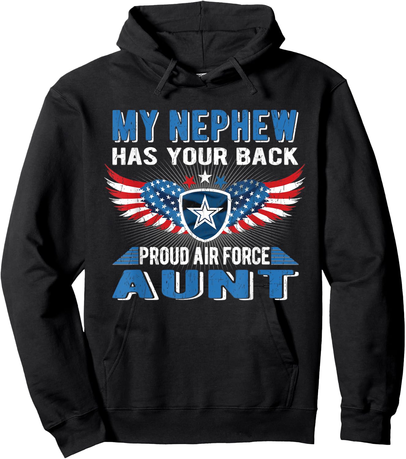 My Nephew Has Your Back Proud Air Force Aunt Military Auntie Hoodie - Hoodie | Black